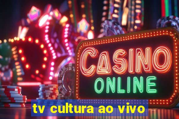 tv cultura ao vivo